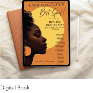 Digital book - "I Almost Gave Up, But God!"